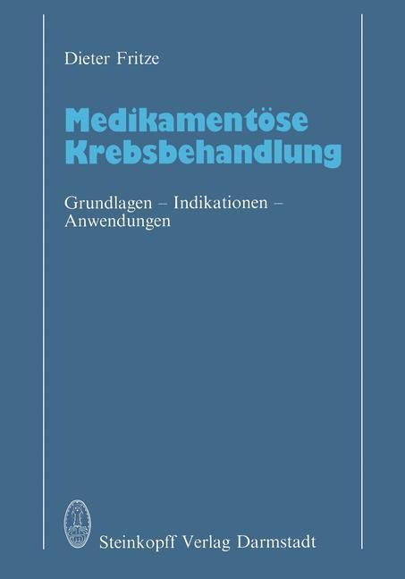 Medikamentöse Krebsbehandlung Grundlagen · Indikationen · Anwendungen