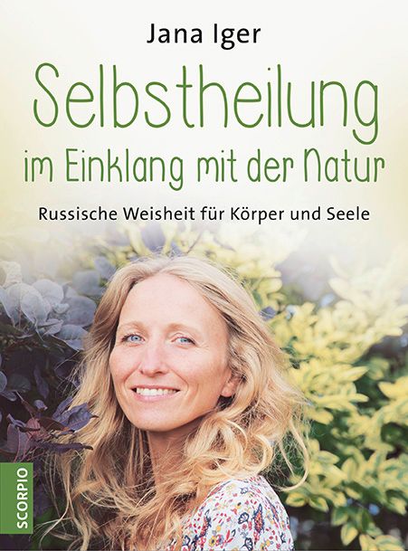 Buchcover mit Titel: Selbstheilung im Einklang mit der Natur. Autorin Jana Iger. Frau lächelt vor Naturhintergrund.