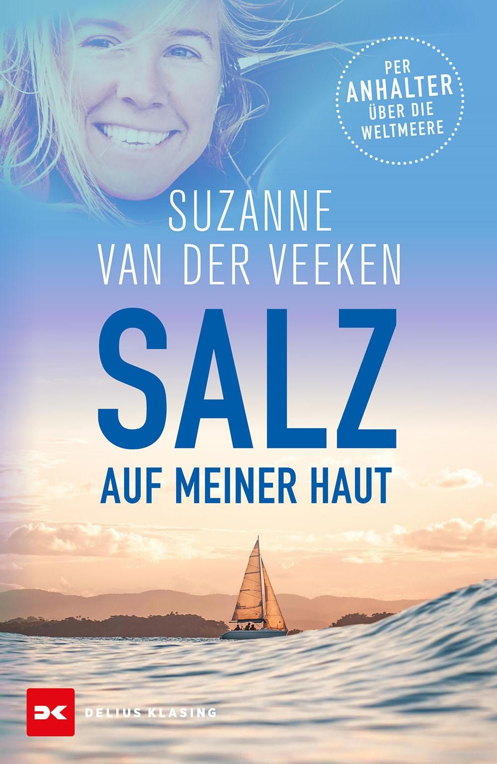 Salz auf der Haut Per Anhalter über die Weltmeere