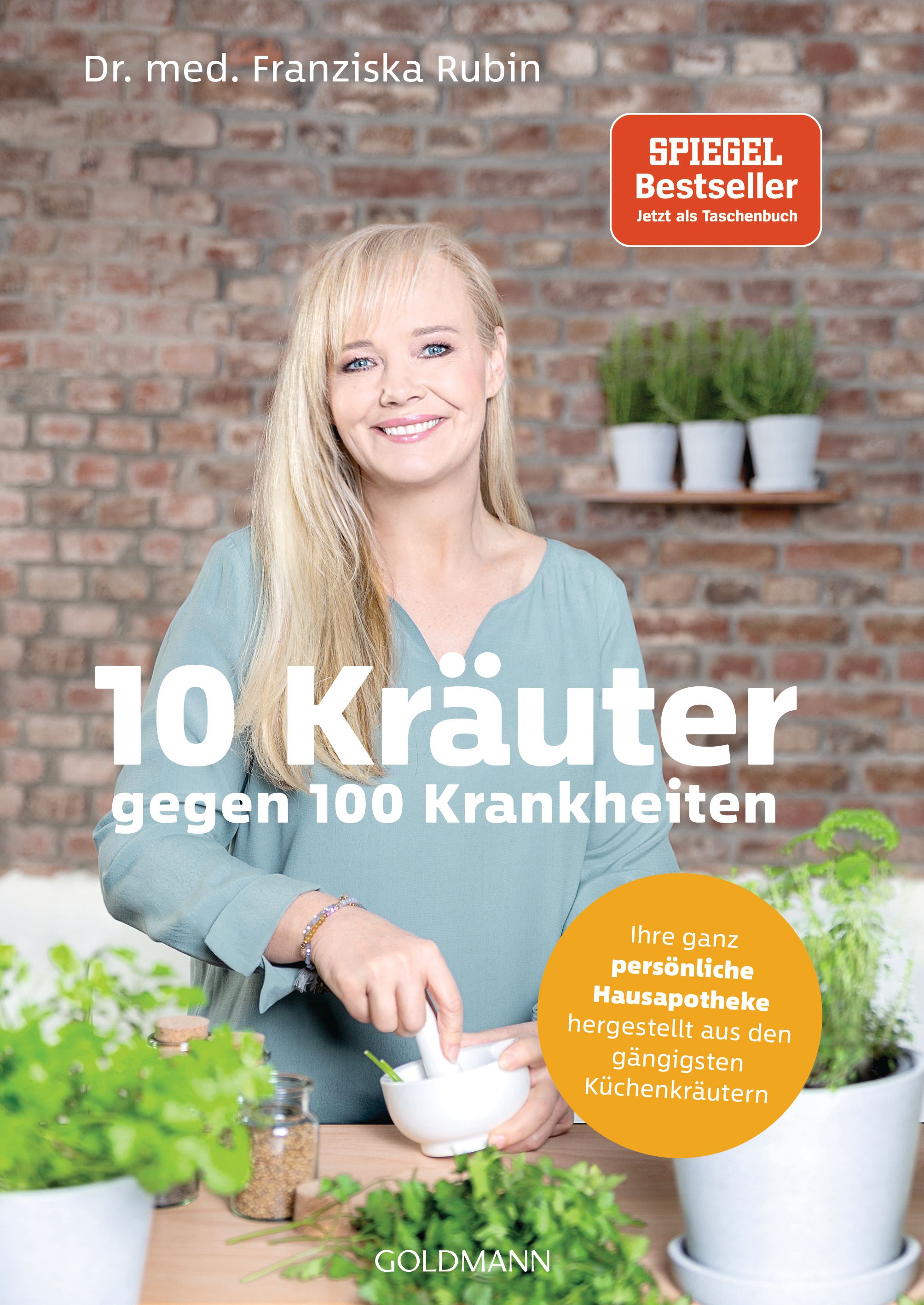 Buchcover: "10 Kräuter gegen 100 Krankheiten". Autorin: Dr. med. Franziska Rubin. Aufkleber: Spiegel Bestseller. Frau mit Kräutern.