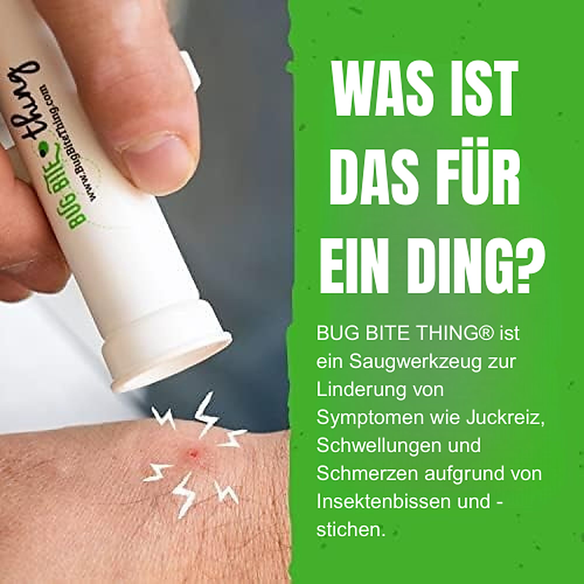 Weißes Gerät auf Haut. Text: Bug Bite Thing® ist ein Saugwerkzeug zur Linderung von Symptomen. Blitzsymbole.