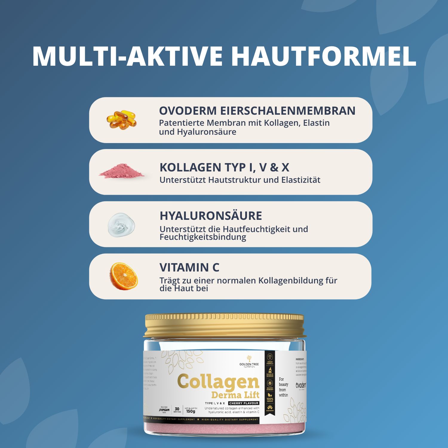 Golden Tree Collagen Derma Lift: Ovoderm, Kollagen Typ I, V & X, Hyaluronsäure, Vitamin C.