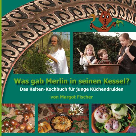 Buchcover: "Was gab Merlin in seinen Kessel?" mit Illustrationen von Personen und Speisen. Autorin: Margot Fischer. Titel in Grün auf dem Cover.