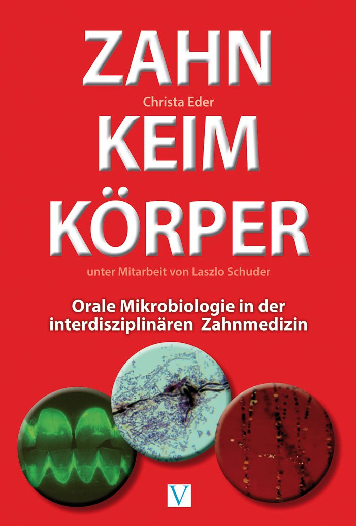 Buchcover mit Titel "Zahn Keim Körper". Autorin: Christa Eder. Untertitel: Orale Mikrobiologie in der interdisziplinären Zahnmedizin. Roter Hintergrund.