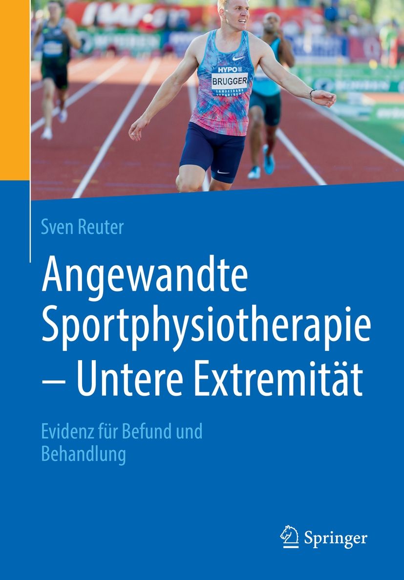 Buchcover: Angewandte Sportphysiotherapie - Untere Extremität. Autor: Sven Reuter. Springer-Verlag Logo. Athleten im Hintergrund.