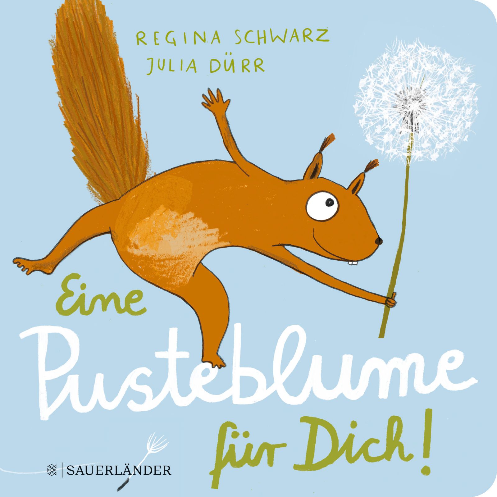 Buchcover mit Eichhörnchen, Pusteblume und Titel: Eine Pusteblume für Dich! Autorennamen und Verlagslogo.
