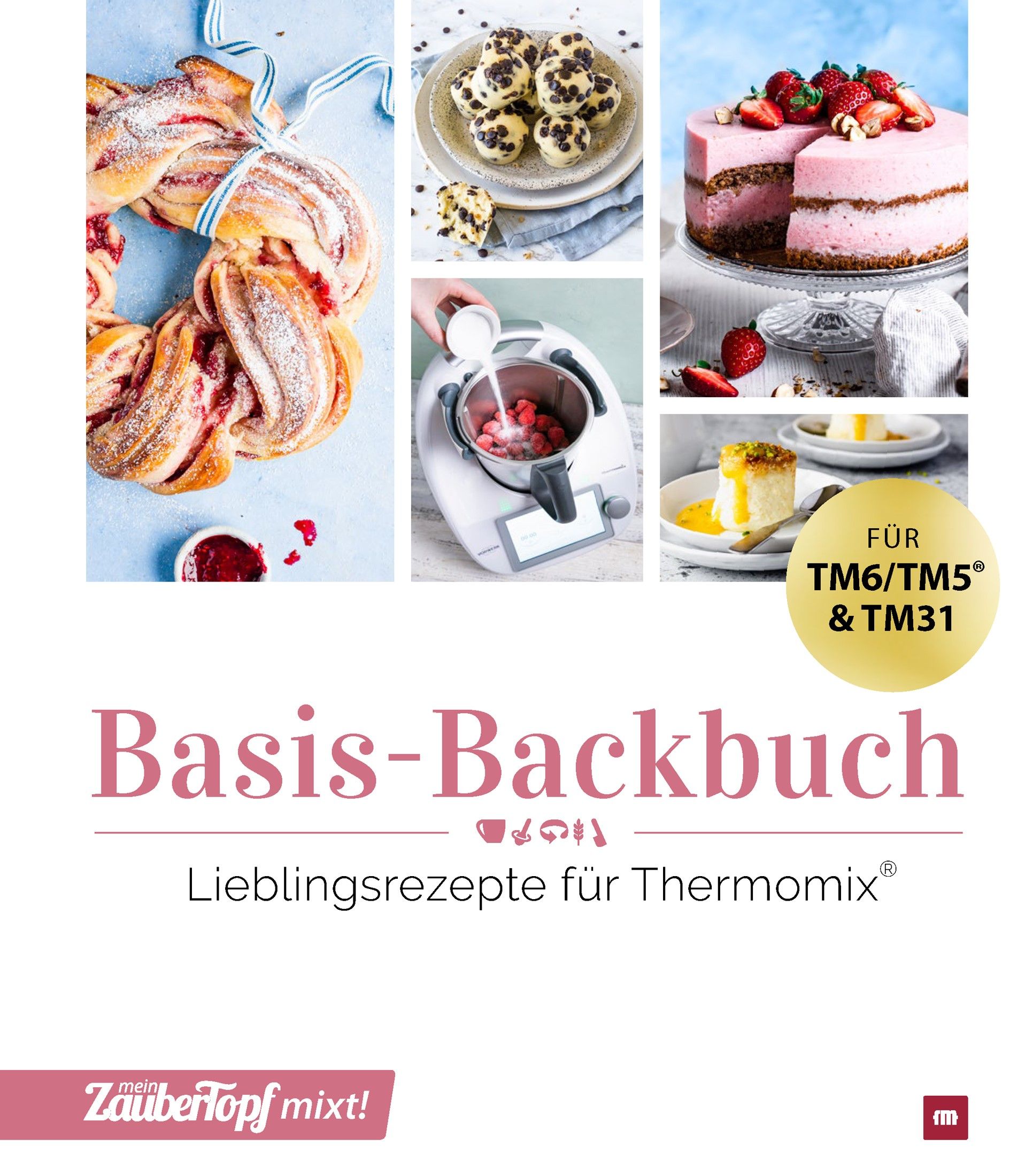 Kochbuch "Basis-Backbuch". Rosa Schrift, Titel und Untertitel. Logo "mein Zaubertopf mixt!". Abbildungen von Backwaren.