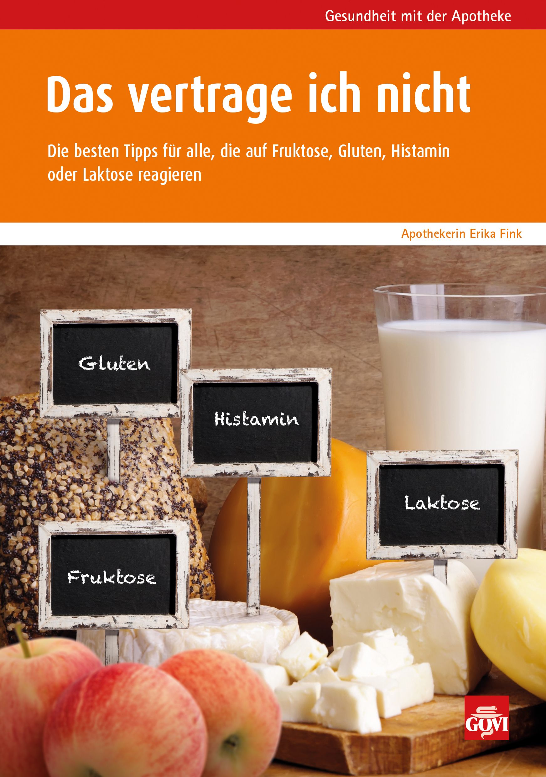 Buchcover: "Das vertrage ich nicht". Titel, Autorin, und Hinweise auf Fruktose, Gluten, Histamin, Laktose. Lebensmittel und Tafeln.