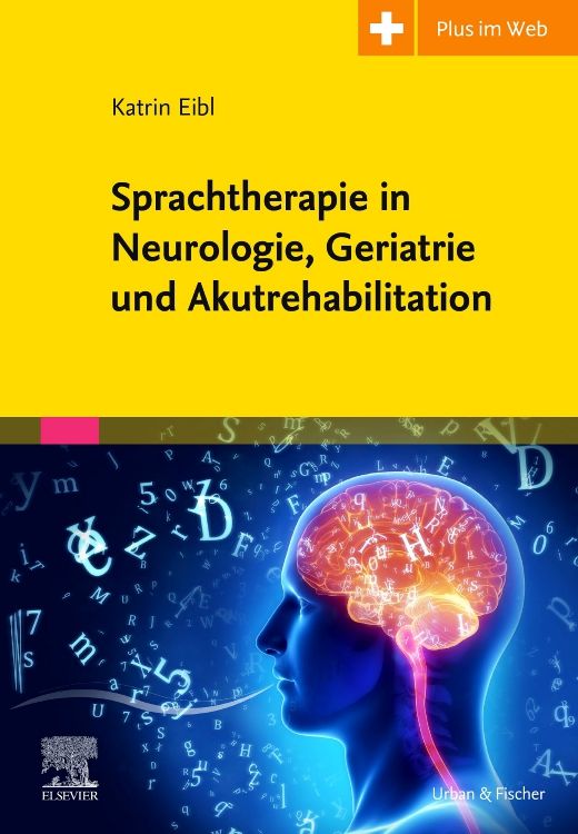 Sprachtherapie in Neurologie, Geriatrie und Akutrehabilitation