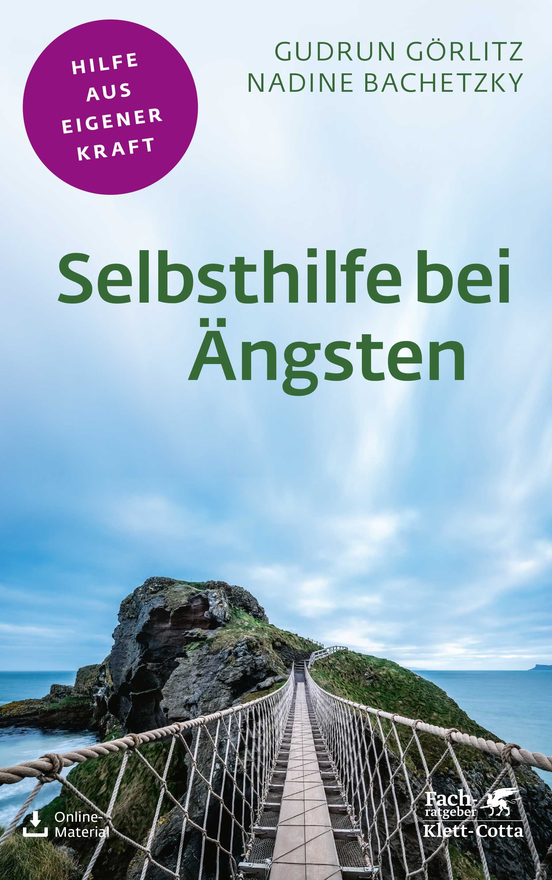 Buchcover: "Selbsthilfe bei Ängsten". Titel in Grün, Autoren Gudrun Görlitz und Nadine Bachetzk. Verlag Klett-Cotta. Hintergrund: Brücke über Meer.