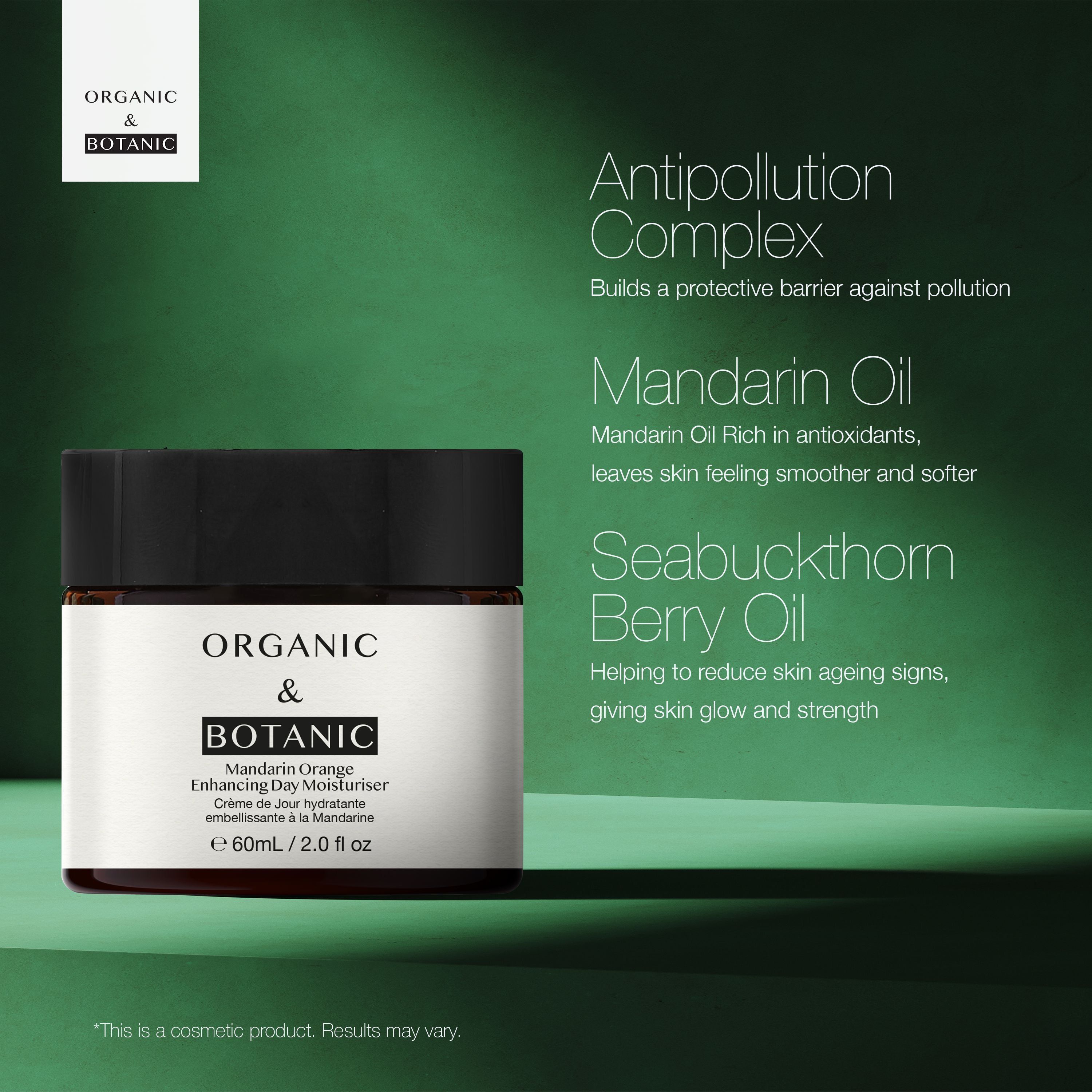Produkt auf grünem Hintergrund. Aufschrift: ORGANIC & BOTANIC, Mandarin Orange Enhancing Day Moisturiser. Text: Antipollution Complex.