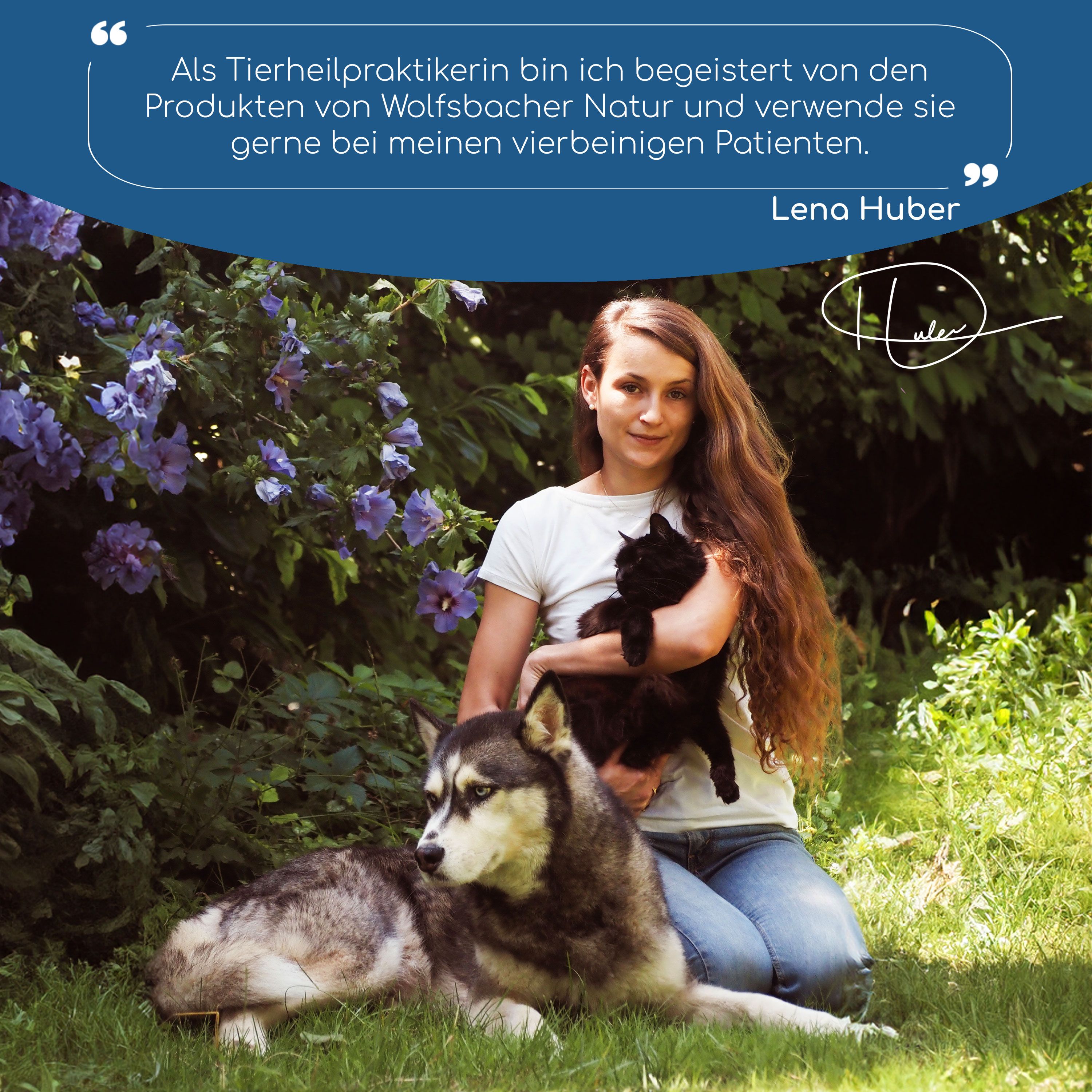 Frau mit Hund und Katze. Zitat: Begeistert von Wolfsbacher Natur Produkten. Unterschrift: Lena Huber.
