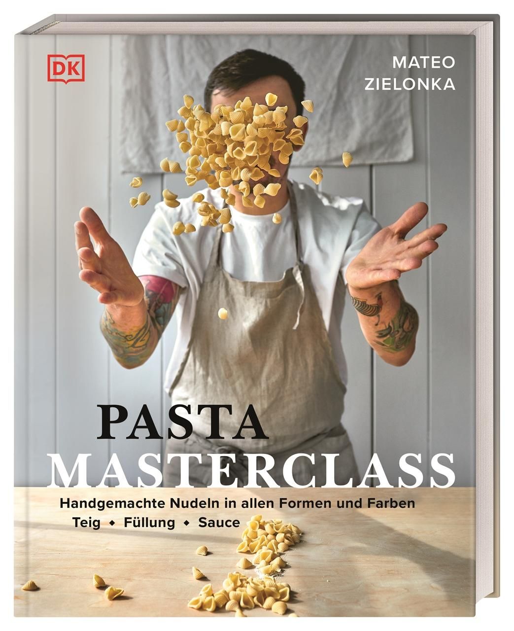 Pasta Masterclass Das Pasta-Kochbuch von "The Pasta Man" Mateo Zielonka mit Anleitungen für 30 Nu...