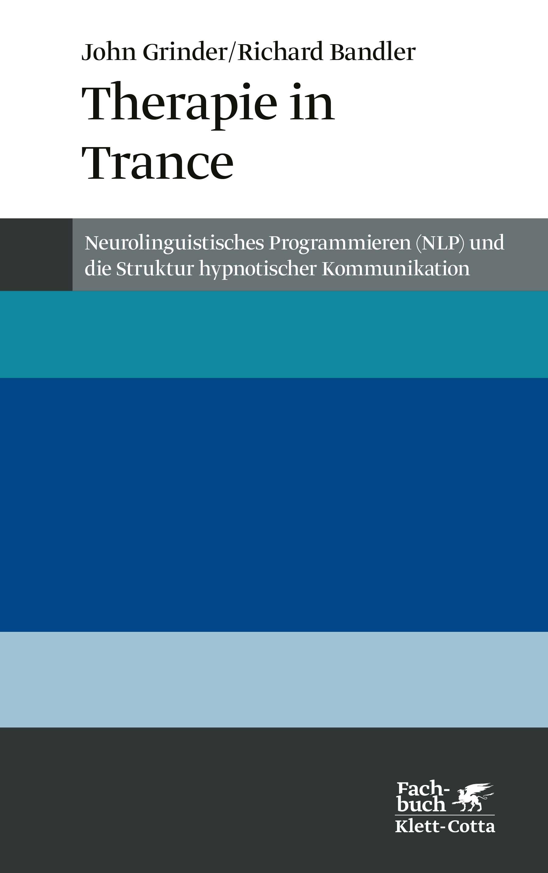 Buchcover mit Titel "Therapie in Trance" von John Grinder und Richard Bandler. Untertitel: Neurolinguistisches Programmieren (NLP) und die Struktur hypnotischer Kommunikation.