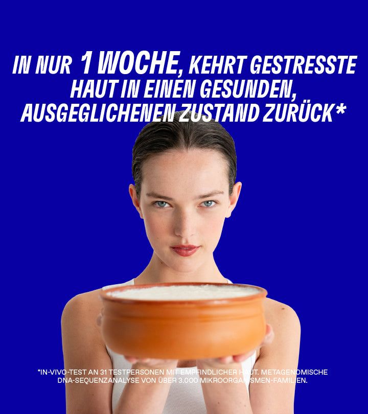 Frau hält Schüssel mit Creme. Text: IN NUR 1 WOCHE, KEHRT GESTRESSTE HAUT IN EINEN GESUNDEN, AUSGEGLICHENEN ZUSTAND ZURÜCK.