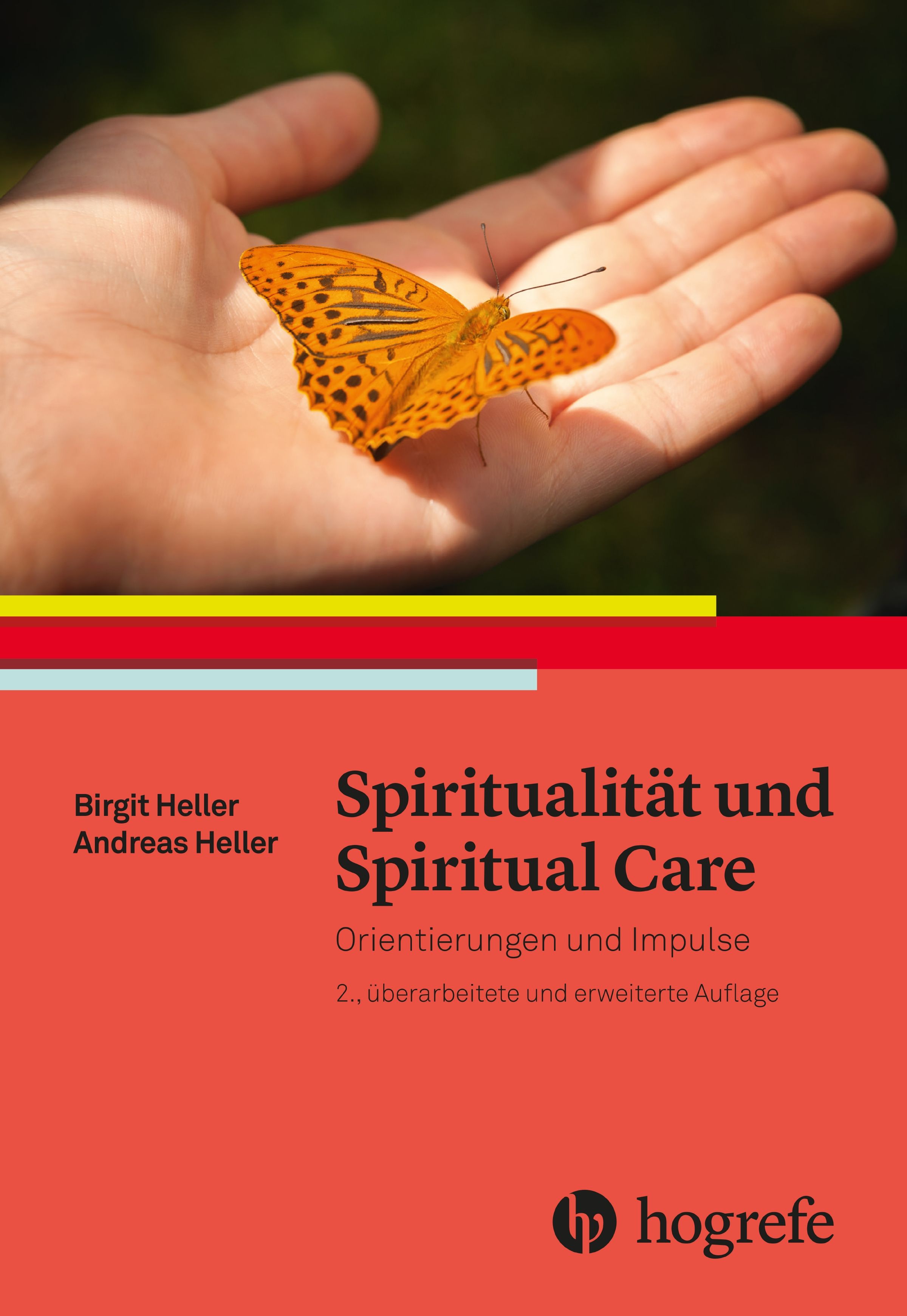 Buchcover: Titel Spiritualität und Spiritual Care. Autoren: Birgit und Andreas Heller. Orangefarbener Schmetterling auf Hand. Verlag Hogrefe.