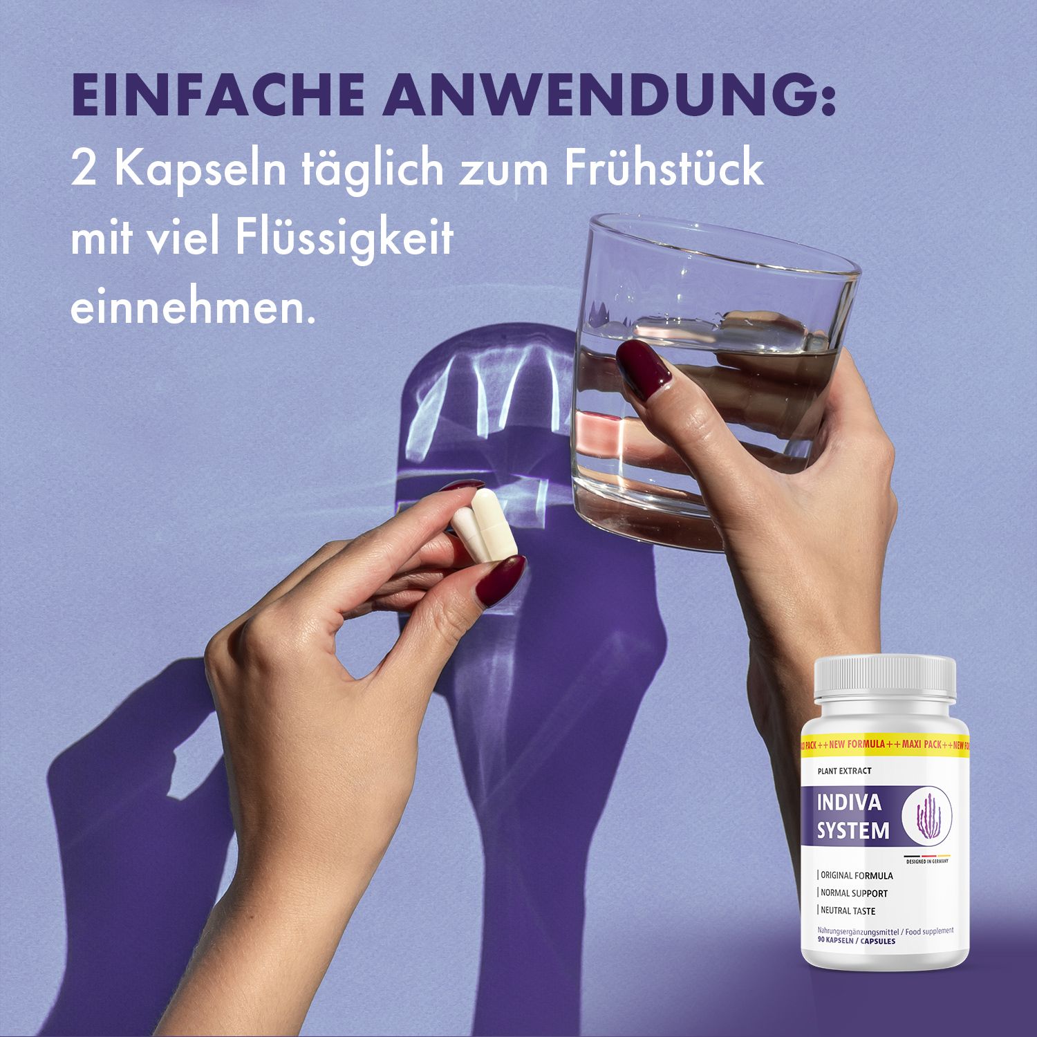 Hände halten Kapseln und Glas Wasser. Flasche mit Indiva System. Text: 2 Kapseln täglich zum Frühstück mit viel Flüssigkeit einnehmen.