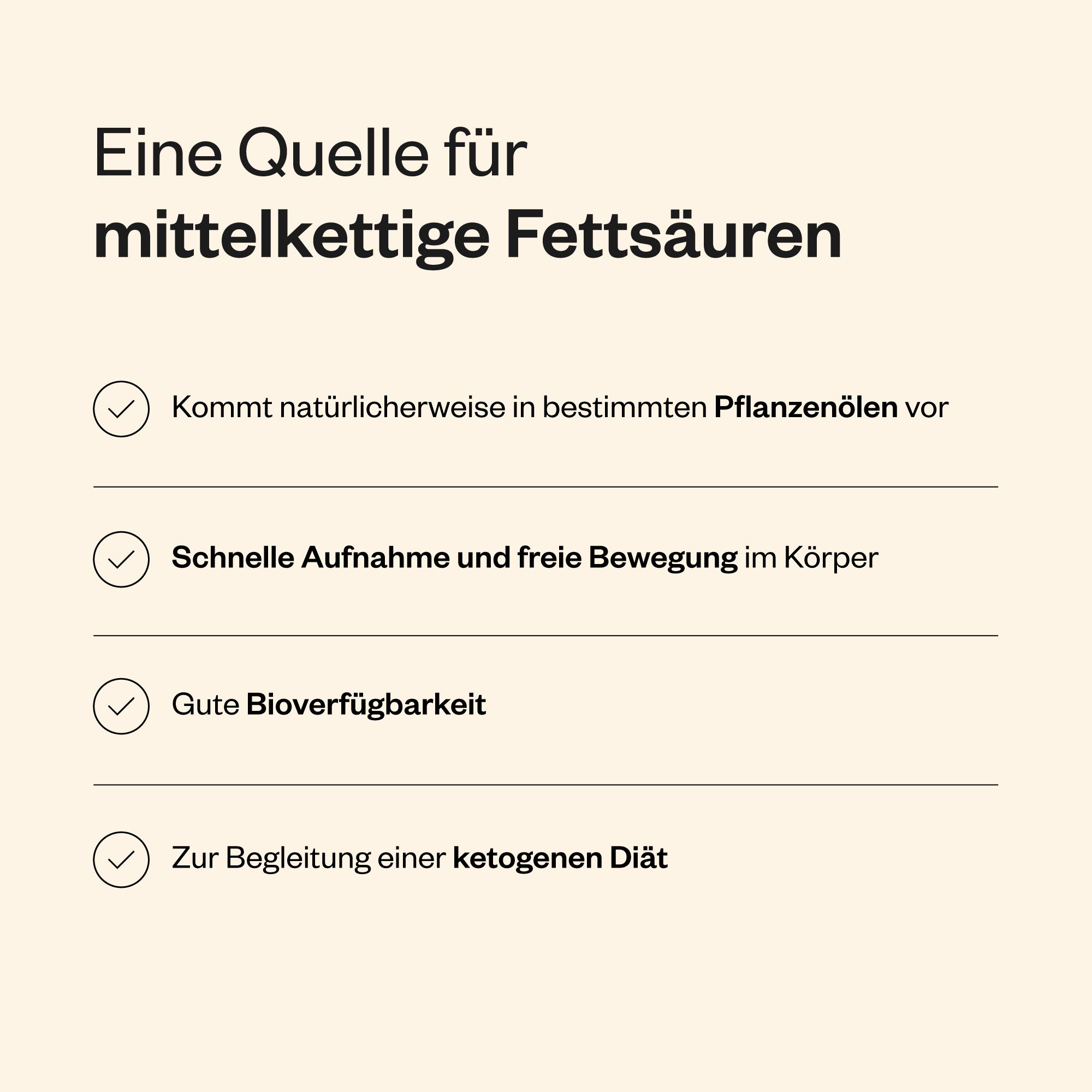 Text mit Aufzählungspunkten: Quelle für mittelkettige Fettsäuren. Natürliche Herkunft, schnelle Aufnahme, gute Bioverfügbarkeit, Keto-Diät.