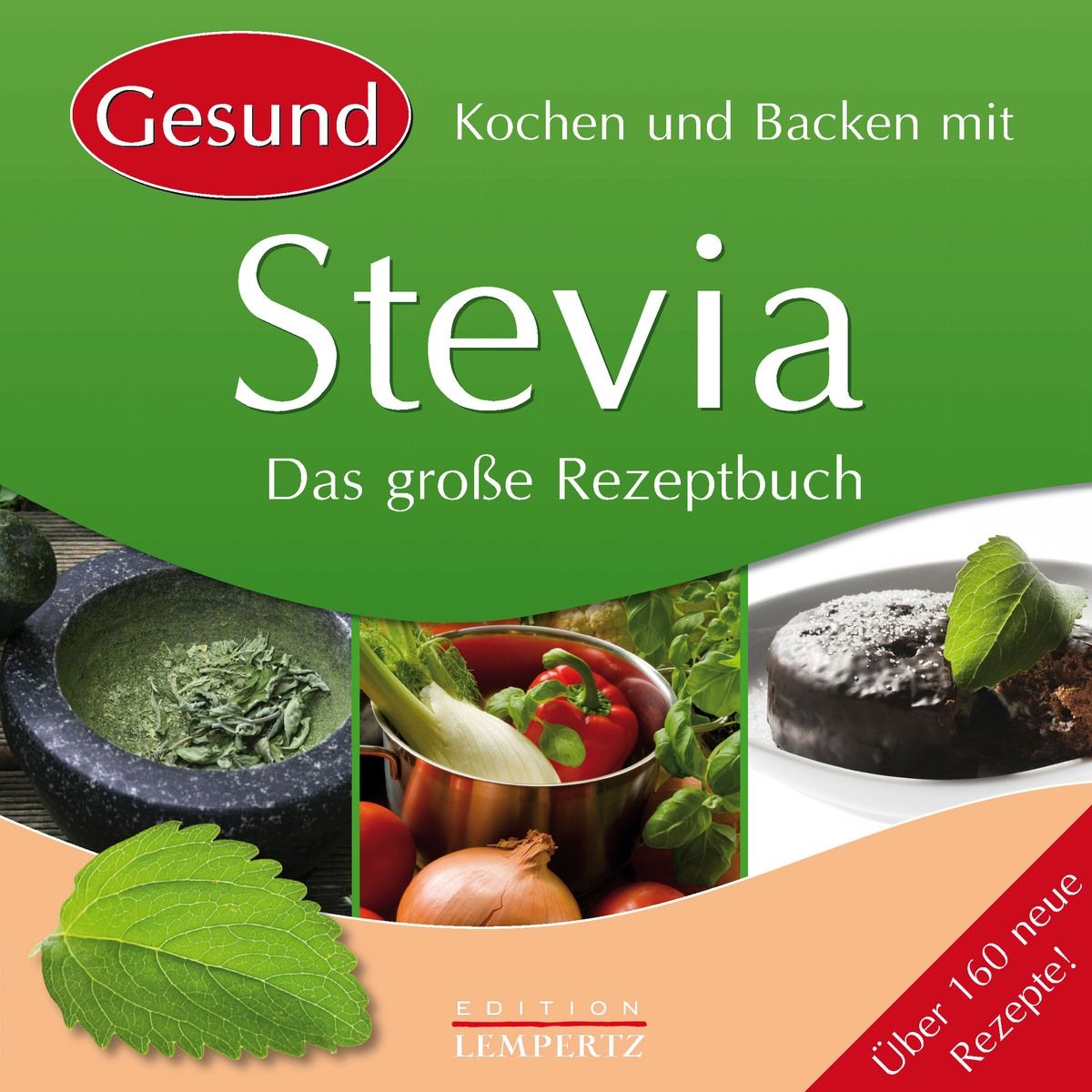 Buchcover mit Titel "Stevia". Grün, weiß und rot. Abgebildet sind Zutaten und ein Kuchen. Text: "Das große Rezeptbuch".