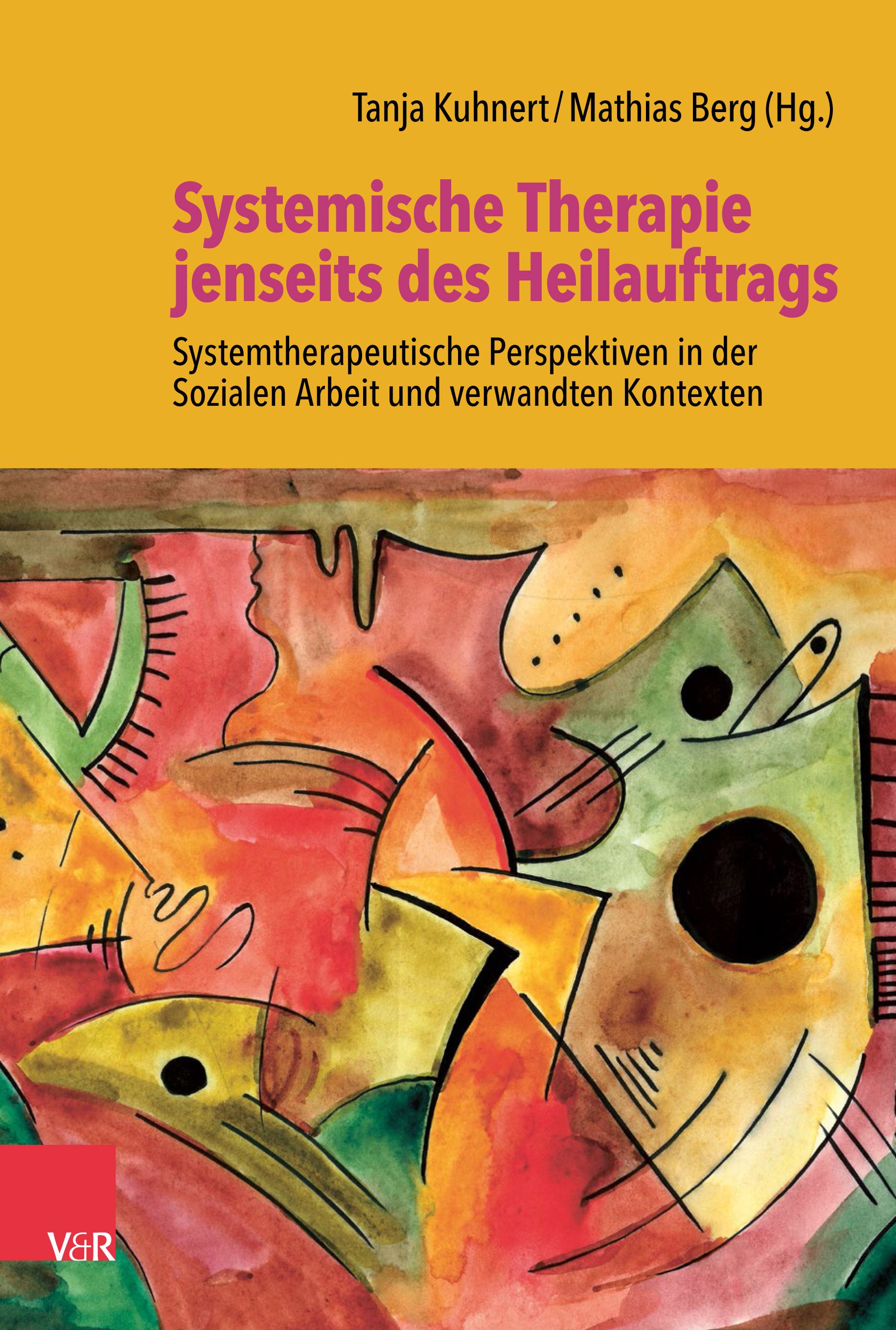 Buchcover: Systemische Therapie jenseits des Heilauftrags. Titel und Autoren auf gelbem Hintergrund. Abstraktes Kunstwerk.