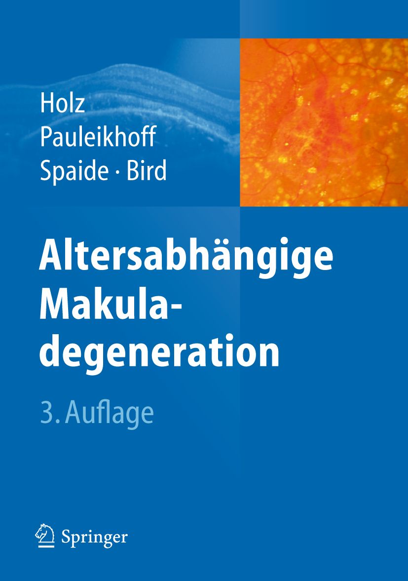 Buchcover: Altersabhängige Makuladegeneration. Autoren: Holz, Pauleikhoff, Spaide, Bird. 3. Auflage. Springer-Logo.