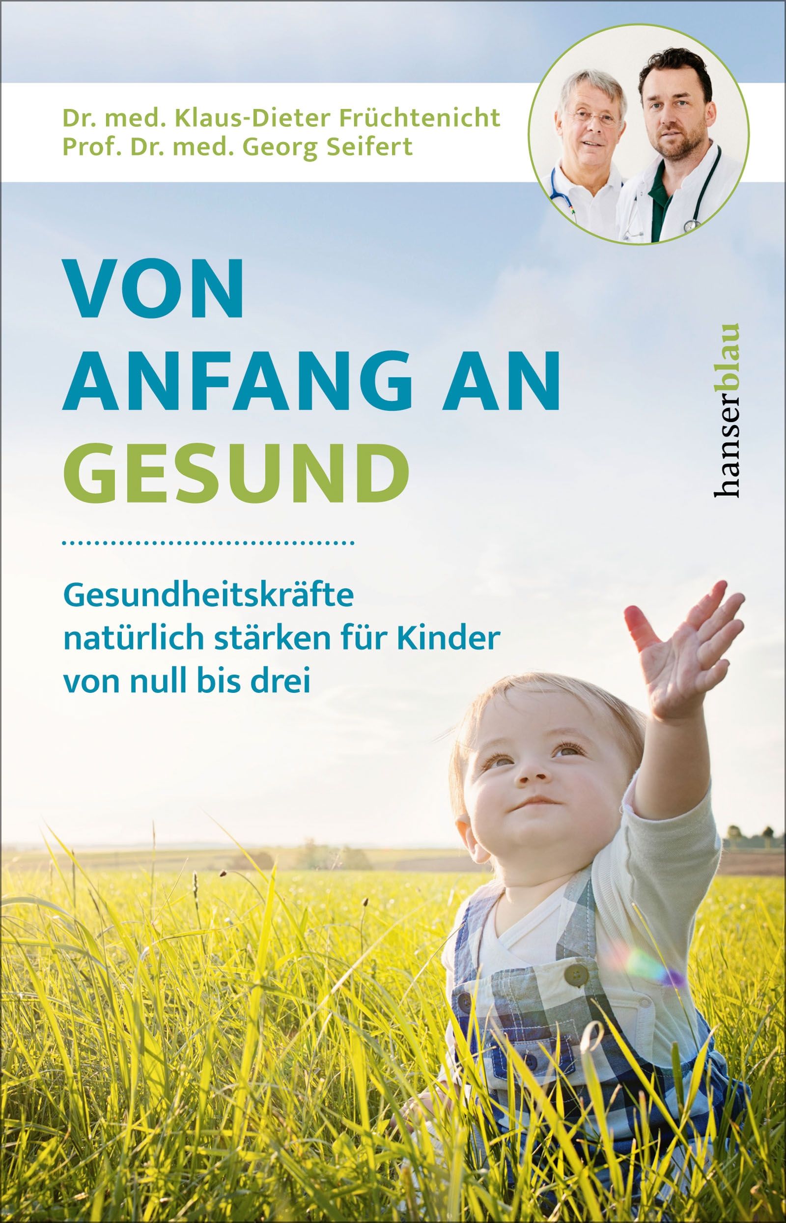 Buchcover mit Titel "Von Anfang an gesund". Kind im Feld, Ärzte im Eck, Text: Gesundheitskräfte natürlich stärken für Kinder von null bis drei.