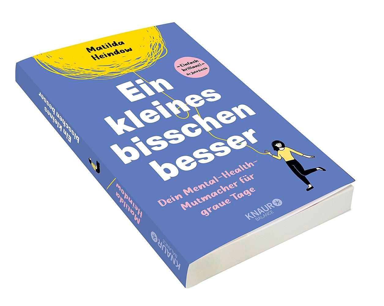 Buch 'Ein kleines bisschen besser' von Matilda Heindow. Blaue Buchcover mit gelber Illustration. Titel und Autor deutlich sichtbar. Verlag: Knaur Balance.
