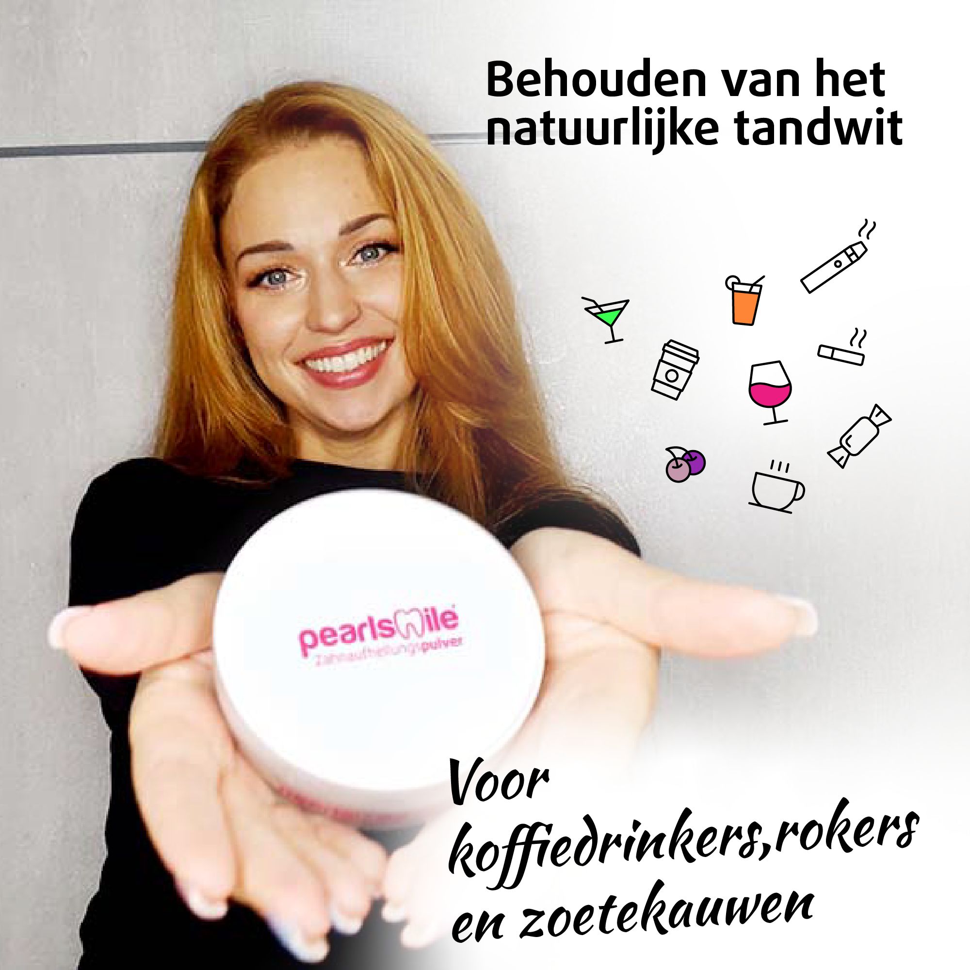 Vrouw houdt pot whitening poeder vast. Tekst: Voor koffiedrinkers, rokers en zoetekauwen.