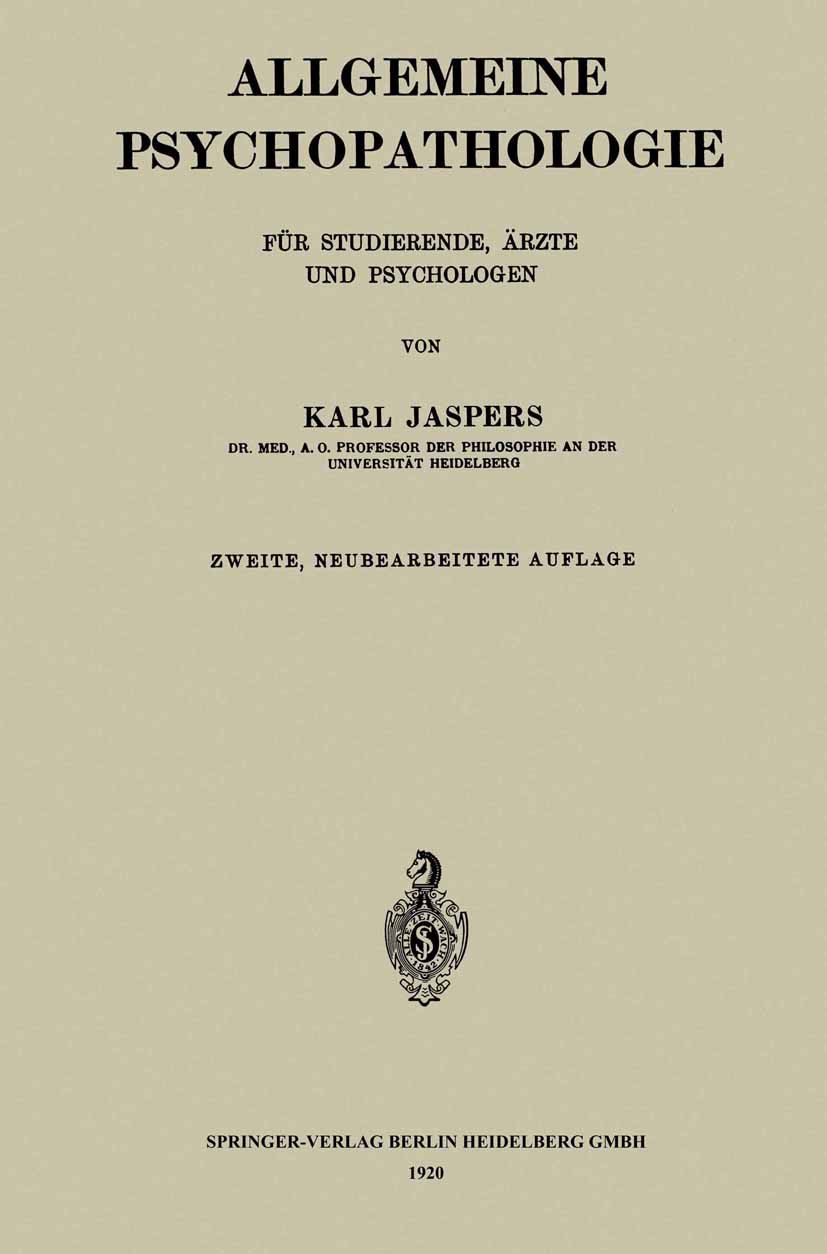 Buchcover: Allgemeine Psychopathologie. Titel, Autorenname Karl Jaspers, Verlag Springer-Verlag Berlin Heidelberg, 1920.
