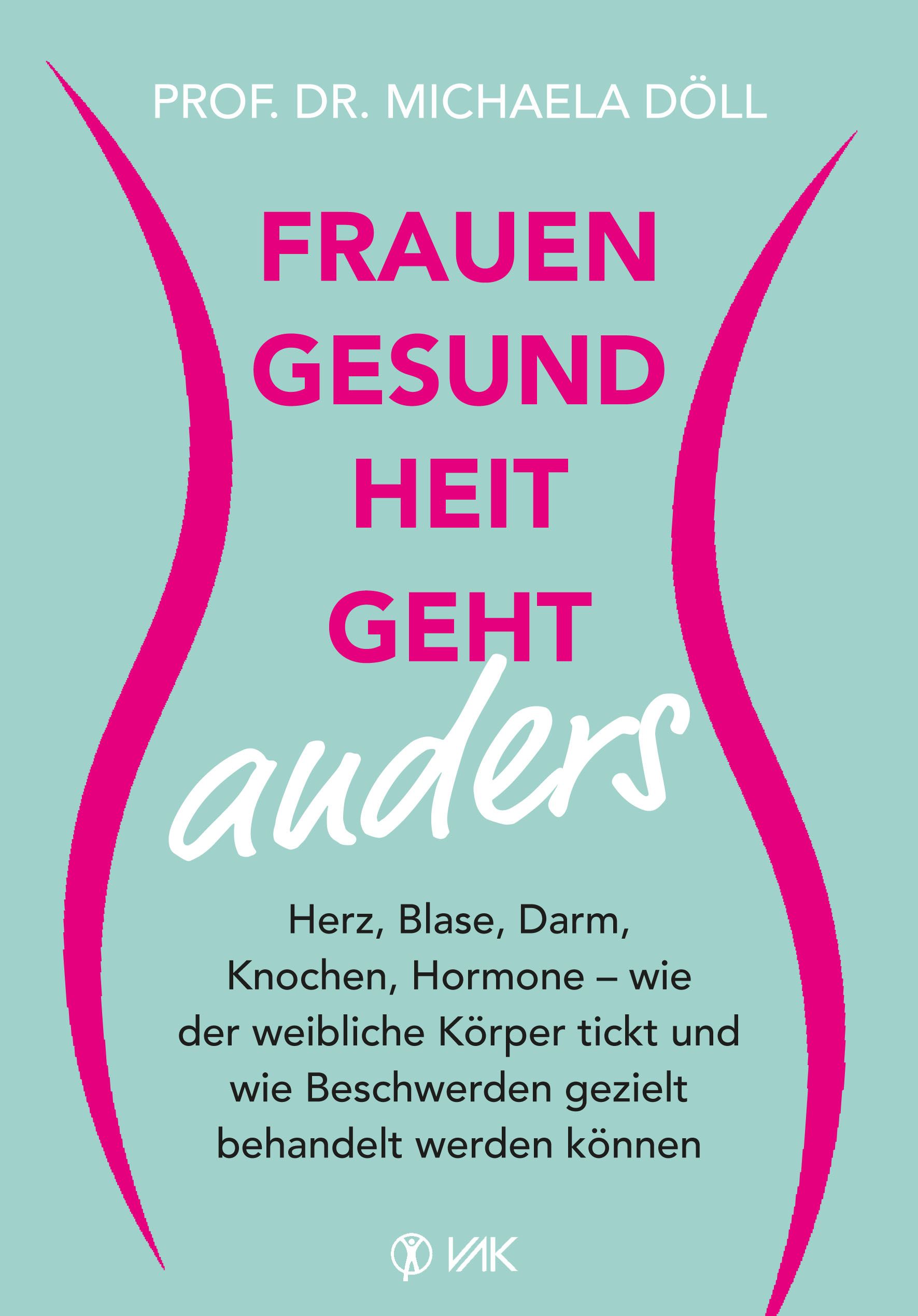 Buchcover mit Titel „Frauengesundheit geht anders“. Pinke Schrift auf hellblauem Hintergrund. Autorin: Prof. Dr. Michaela Döll.