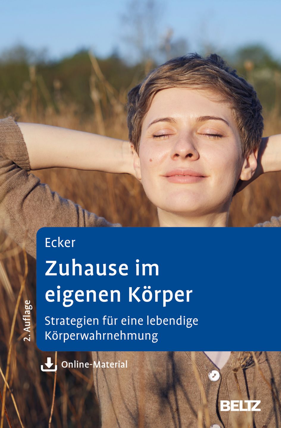 Buchcover: "Zuhause im eigenen Körper". Titel in Blau, Frau mit geschlossenen Augen. Autor: Ecker. Verlag: Beltz.