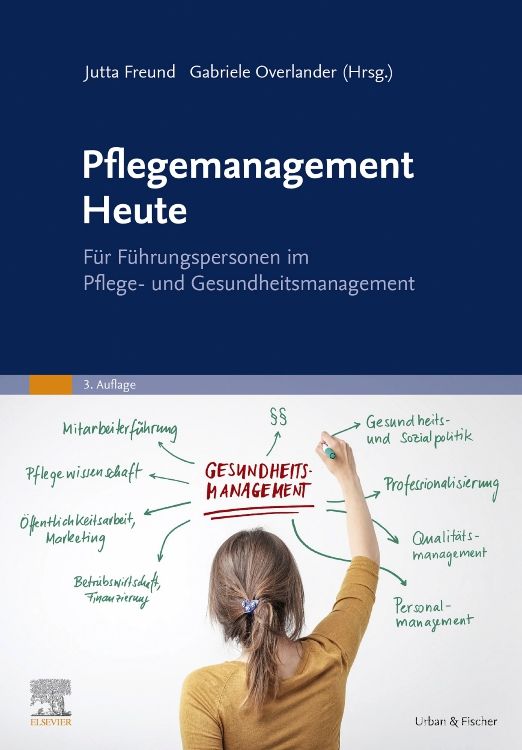 Buchcover: "Pflegemanagement Heute". Titel in Weiß auf blauem Hintergrund. Autorinnen: Jutta Freund, Gabriele Overlander. Verlag: Urban & Fischer.