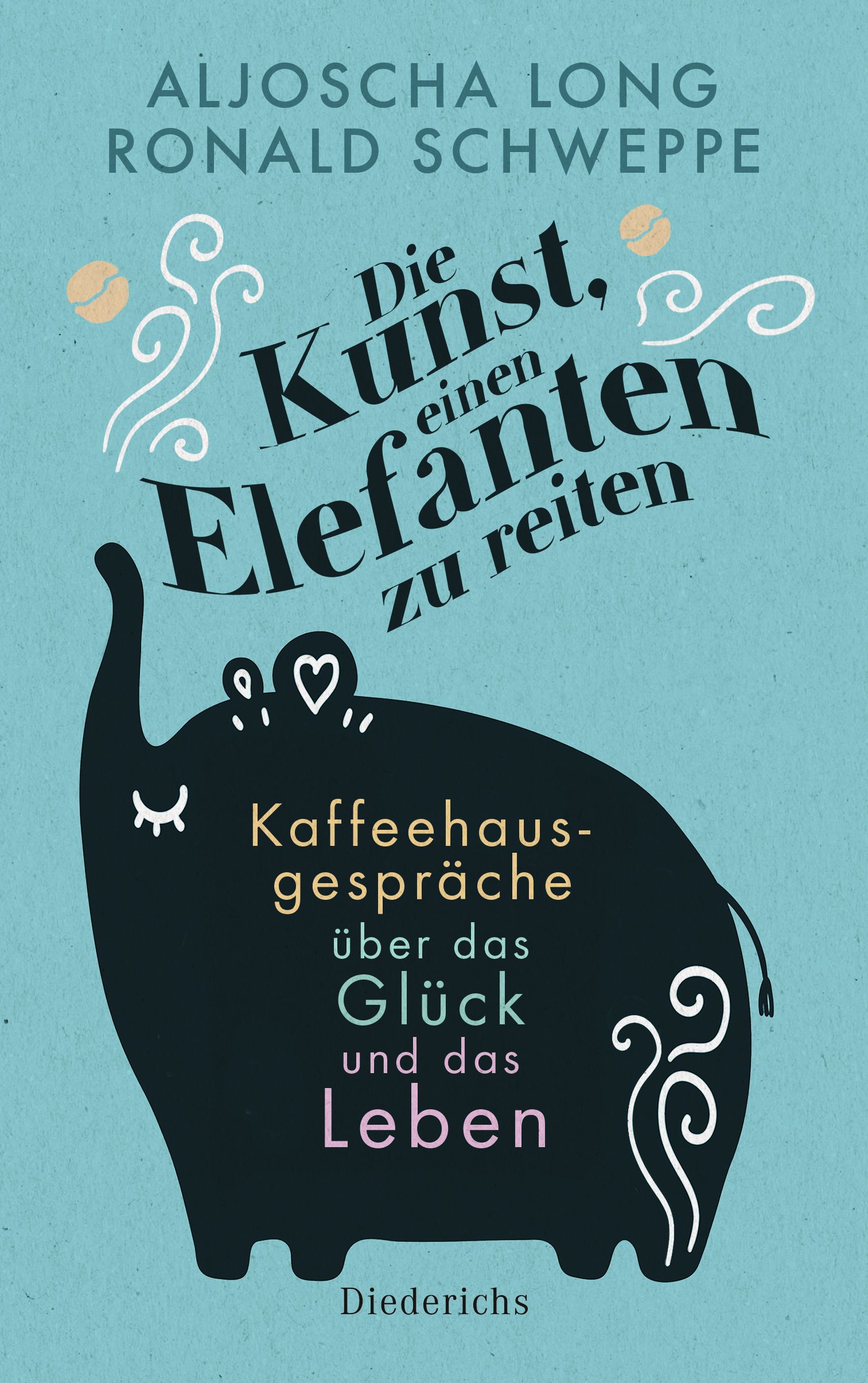 Buchcover mit Titel: Die Kunst, einen Elefanten zu reiten. Schwarzer Elefant, Schriftzug, Autorennamen, und Verlag.