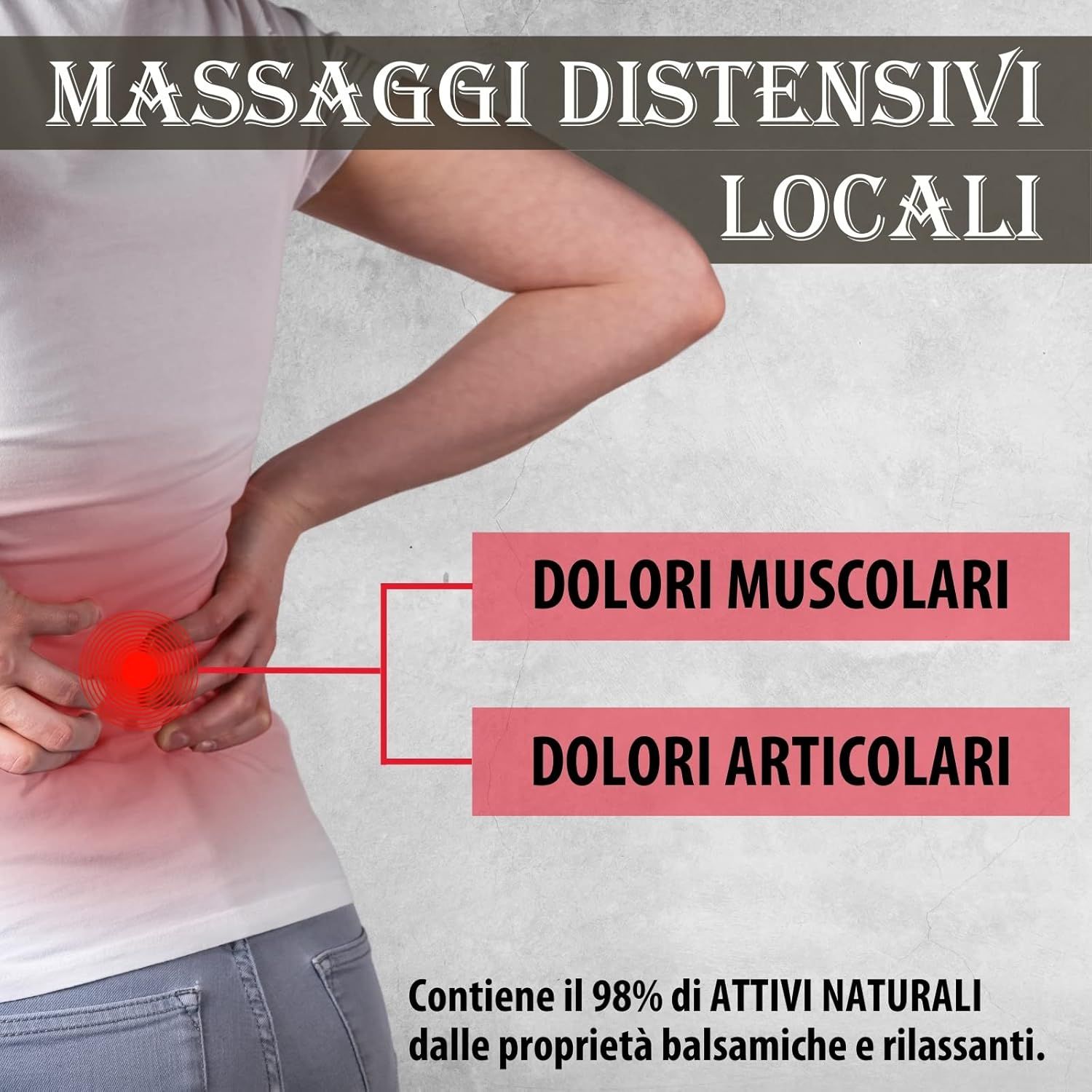 Person berührt ihren unteren Rücken. Text: Schmerzen, Muskeln, Gelenke. Enthält 98% natürliche Inhaltsstoffe.