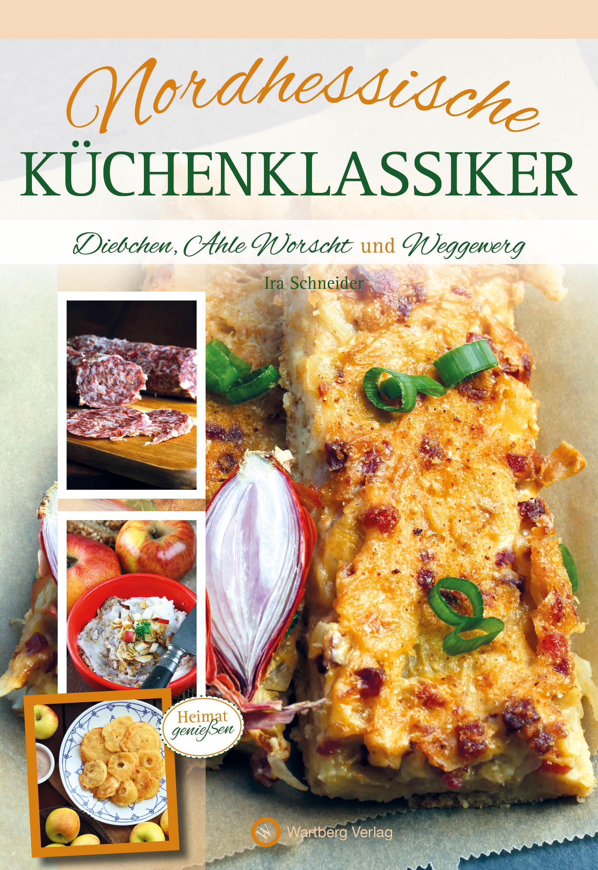 Buchcover: Nordhessische Küchenklassiker. Titel, Untertitel, Autor, und Abbildungen von Speisen. Wartberg Verlag Logo.