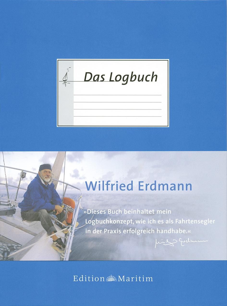 Das Logbuch Herausgegeben von Wilfried Erdmann