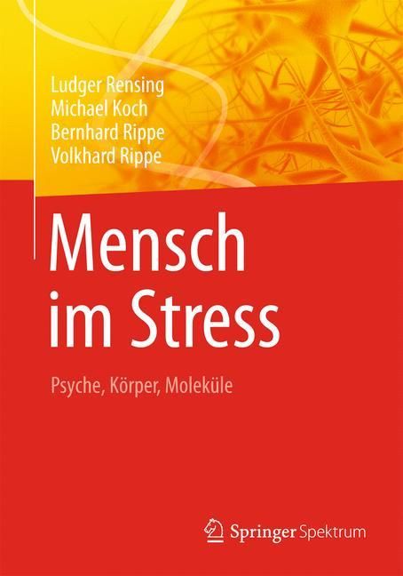 Buchcover: "Mensch im Stress". Titel in Weiß auf rotem Hintergrund. Autorennamen und "Psyche, Körper, Moleküle" sichtbar. Springer Spektrum Logo.