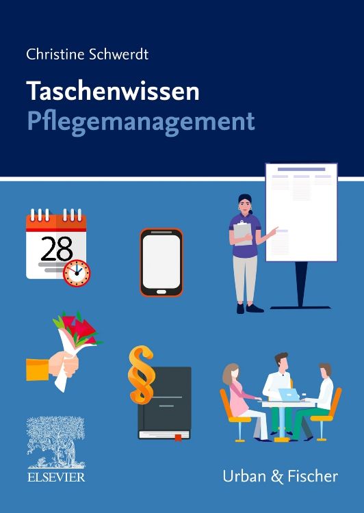 Buchcover: Taschenwissen Pflegemanagement von Christine Schwerdt. Verlag Urban & Fischer. Illustrationen von Kalender, Telefon, Personen.