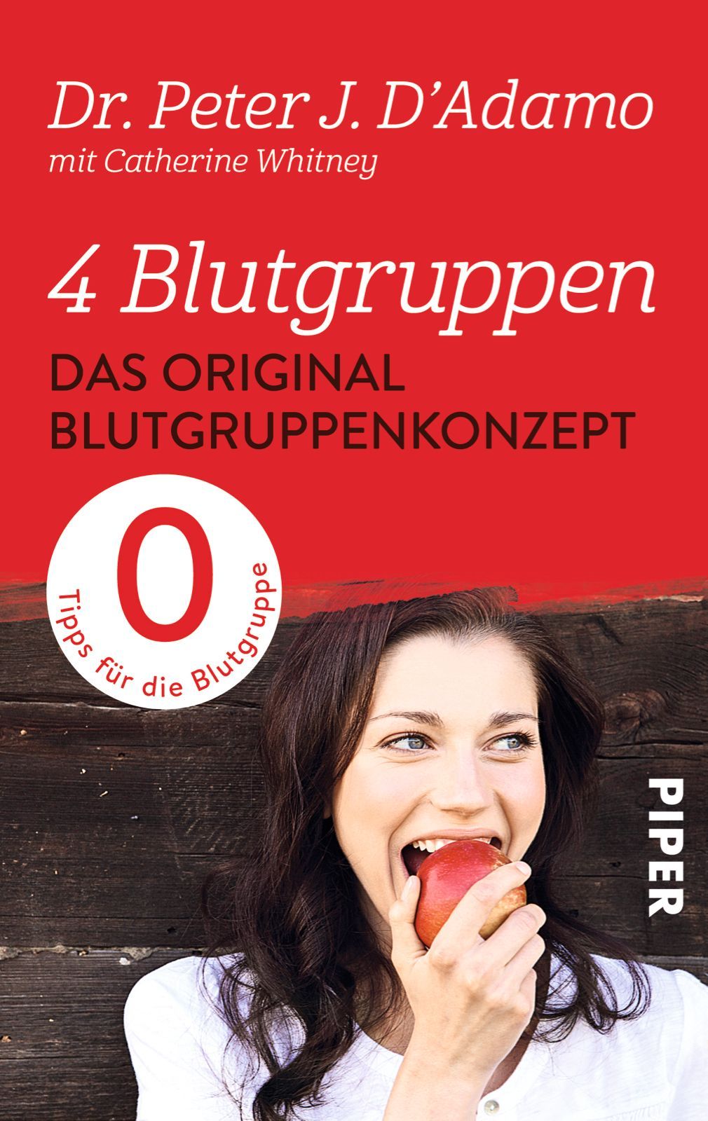 Buchcover: Titel "4 Blutgruppen". Autor: Dr. Peter J. D'Adamo. Frau isst Apfel. Roter Hintergrund. Verlag Piper.