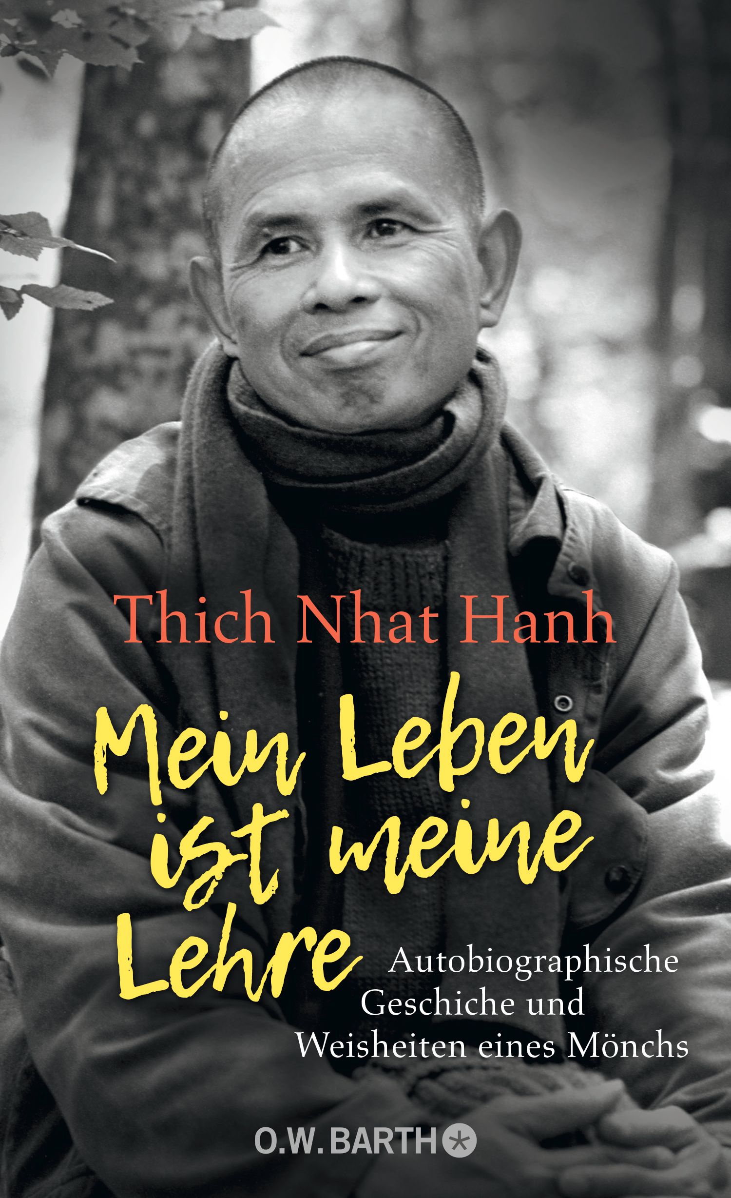 Buchcover: "Mein Leben ist meine Lehre" von Thich Nhat Hanh. Porträt eines Mannes, gelber Titel, brauner Hintergrund.