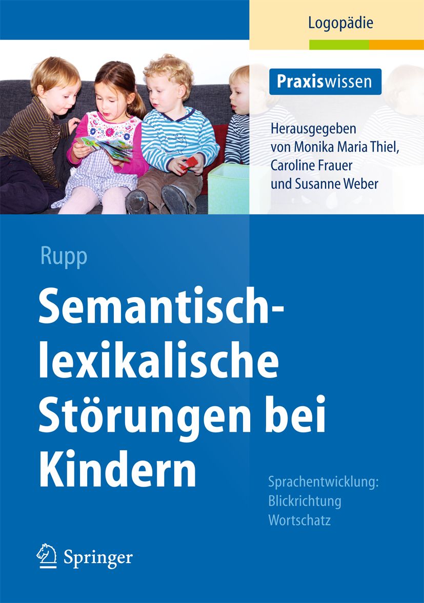 Buchcover mit dem Titel "Semantisch-lexikalische Störungen bei Kindern". Herausgegeben von Thiel, Frauer und Weber. Verlag Springer.