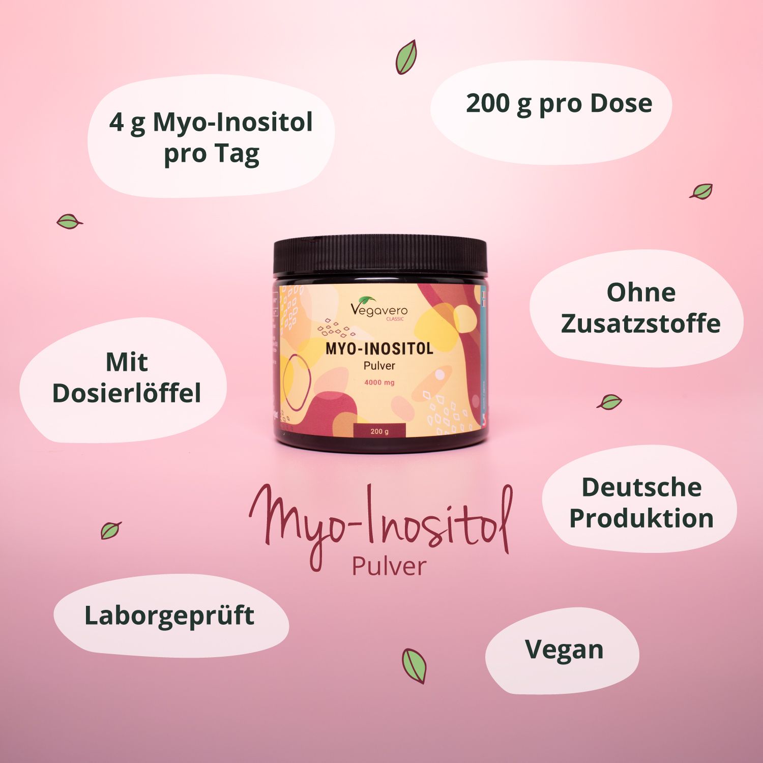 Grafik mit VEGAVERO Myo-Inositol Pulver. Angaben: 4 g Myo-Inositol pro Tag, 200 g pro Dose, ohne Zusatzstoffe, vegan.