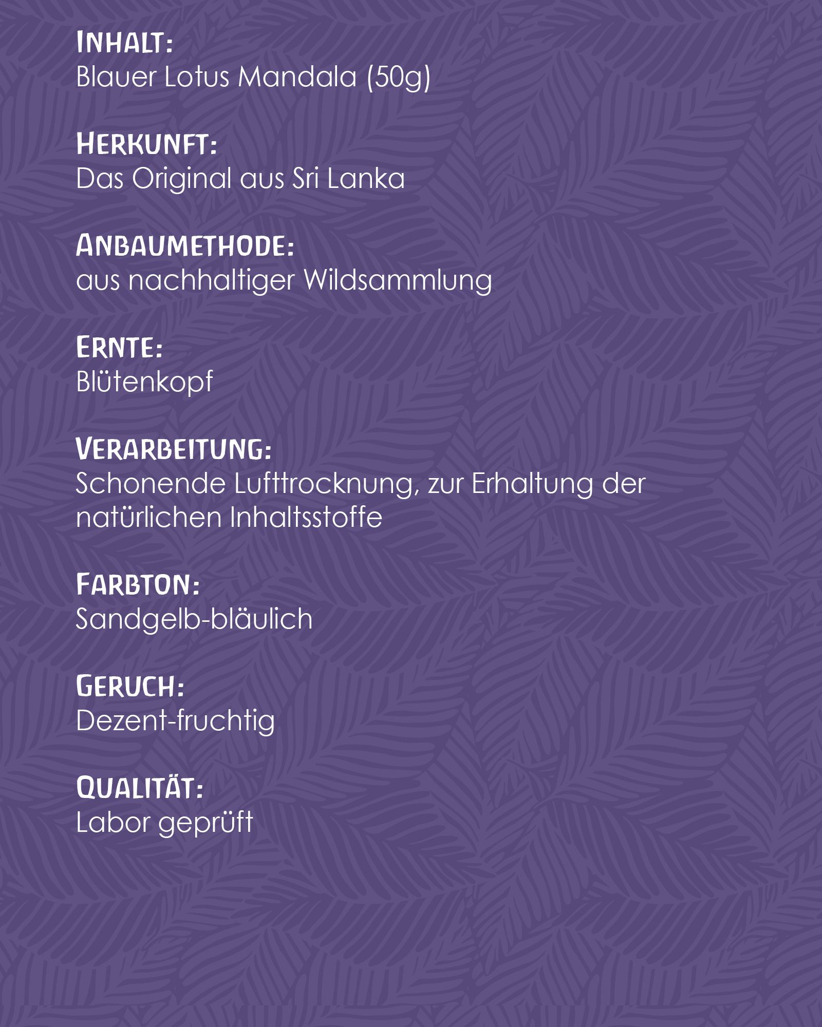 Text auf lila Hintergrund. Inhalt: Blauer Lotus Mandala (50g), Herkunft, Anbaumethode, Ernte, Verarbeitung, Farbton, Geruch, Qualität.
