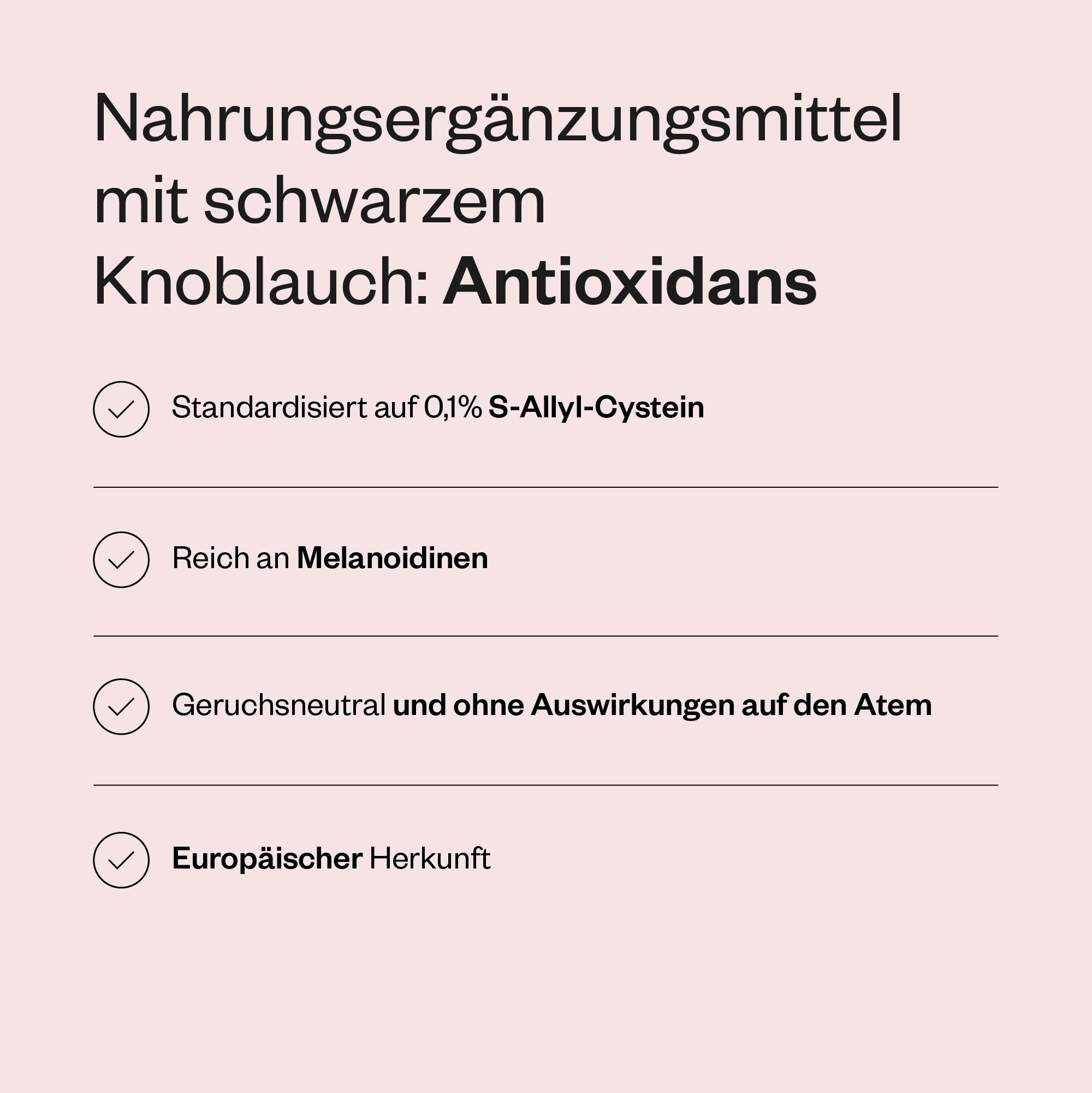 Infografik mit Informationen zu ABG10+®. Standardisiert auf 0,1% S-Allyl-Cystein. Reich an Melanoidinen. Geruchsneutral. Europäischer Herkunft.