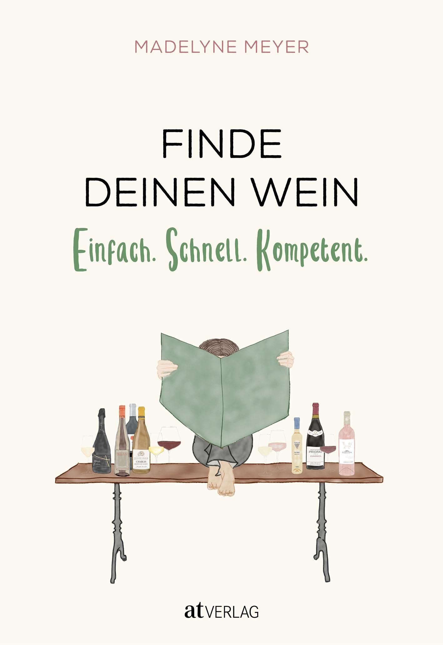 Buchcover mit Titel "Finde deinen Wein". Autor: Madelyne Meyer. Auf Tisch: Weinflaschen, Gläser. Person liest Buch.