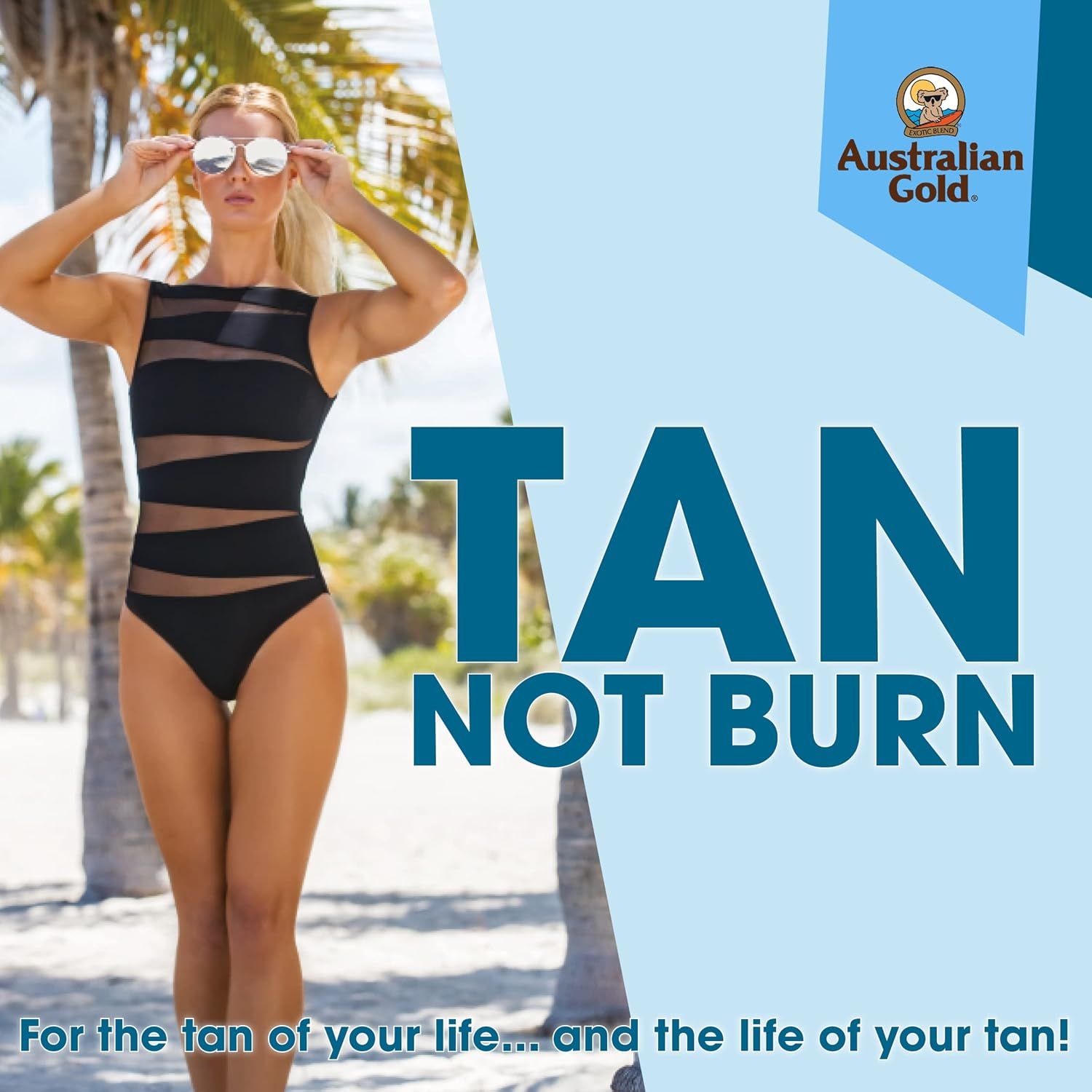 Frau in Badeanzug und Sonnenbrille. Text: TAN NOT BURN. Logo: Australian Gold.