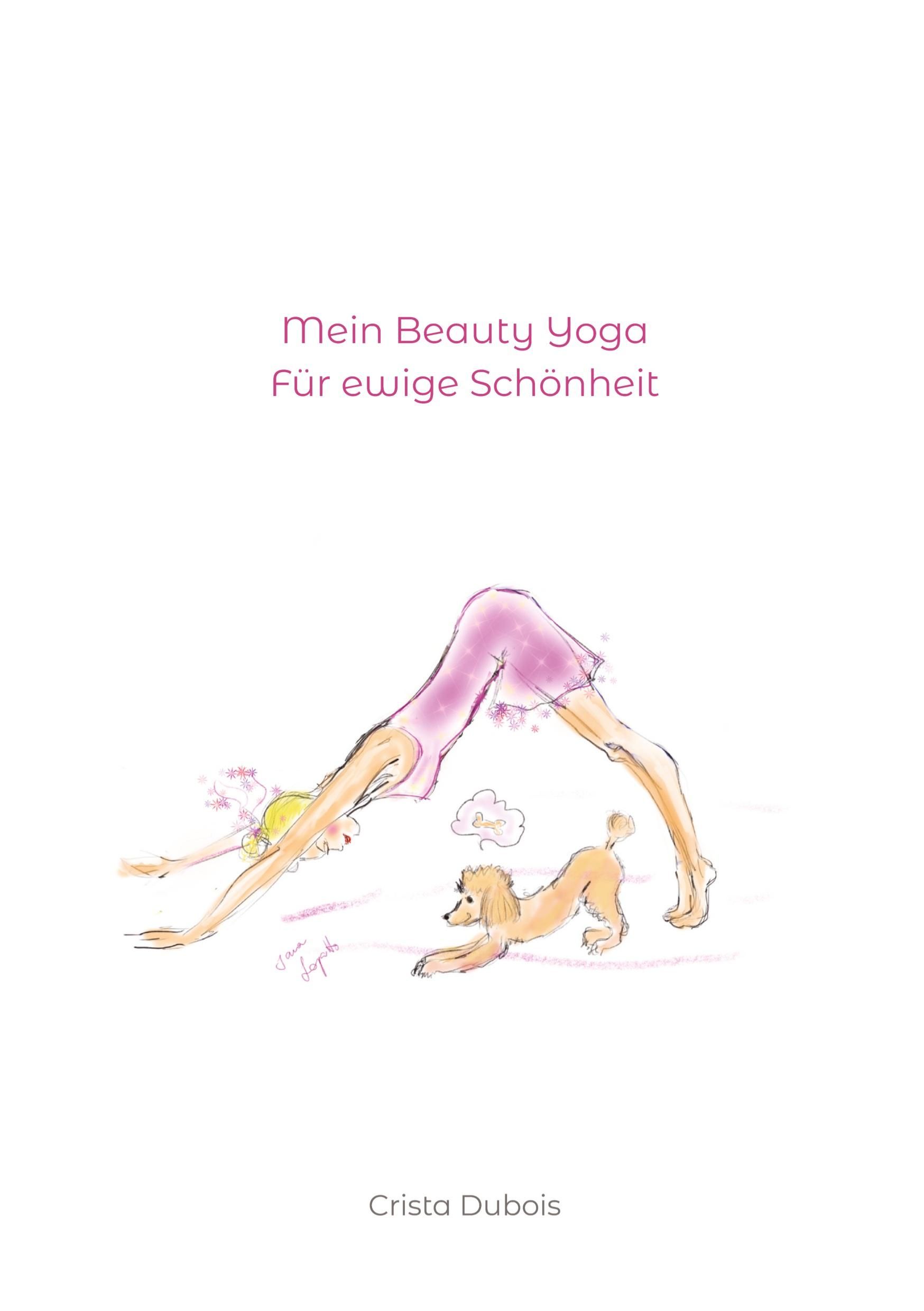 Mein Beauty Yoga Für ewige Schönheit. DE