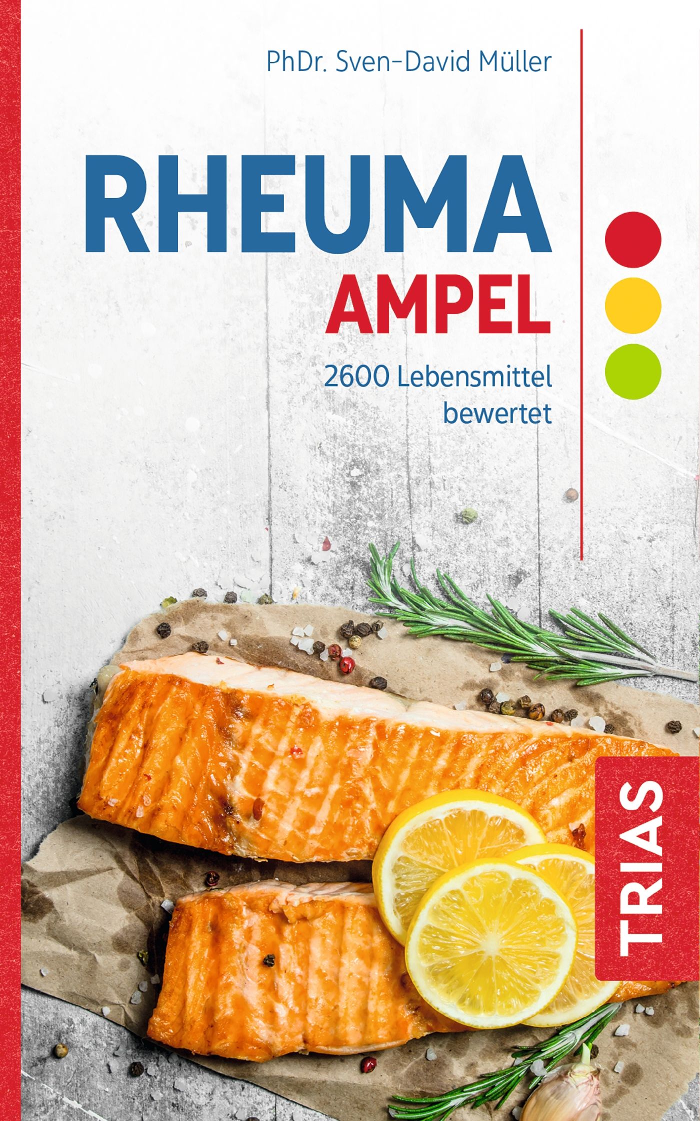 Buchcover mit Titel "Rheuma-Ampel" und Untertitel. Abgebildet sind Lachs, Zitronen und Rosmarin auf Papier. Logo "TRIAS".