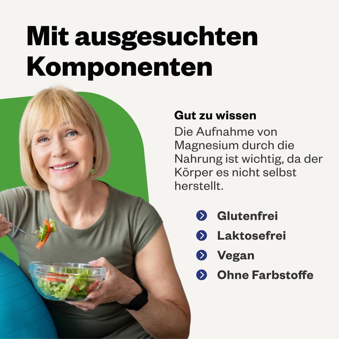 Frau mit Salat. Text: Mit ausgesuchten Komponenten. Glutenfrei, laktosefrei, vegan, ohne Farbstoffe.