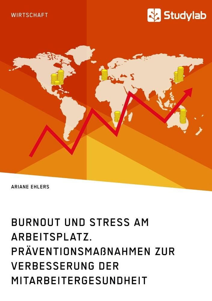 Buchcover. Titel: Burnout und Stress am Arbeitsplatz. Präventionsmaßnahmen zur Verbesserung der Mitarbeitergesundheit. Autor: Ariane Ehlers. Logo: Studylab.